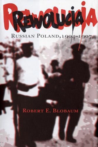 9780801430541: Rewolucja: Russian Poland, 1904-1907