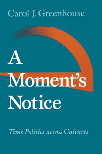 Stock image for Moment's Notice: Time Politics across Culture for sale by Montana Book Company