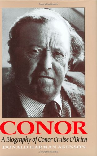 Beispielbild fr Conor: A Biography of Conor Cruise O'Brien zum Verkauf von Robinson Street Books, IOBA