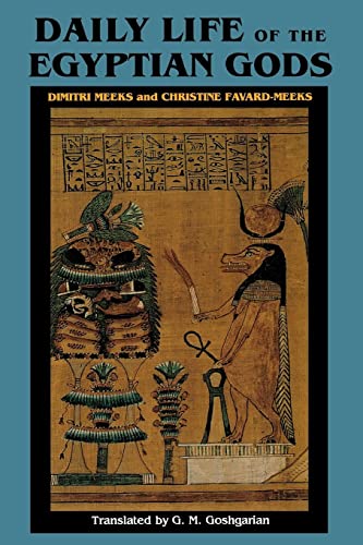 9780801431159: Daily Life of the Egyptian Gods: Images of the Commune