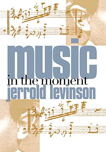 Stock image for Music in the Moment for sale by Better World Books: West