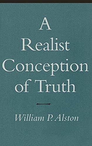 A Realist Conception of Truth (Cornell Studies in Security Affairs (Hardcover)) (9780801431876) by Alston, William P.