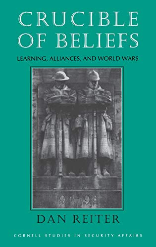 Stock image for Crucible of Beliefs: Learning, Alliances, and World Wars for sale by Book Bear
