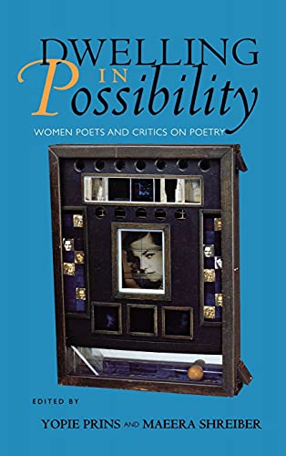 Beispielbild fr Dwelling in Possibility: Women Poets and Critics on Poetry (Reading Women Wri. zum Verkauf von Book Trader Cafe, LLC