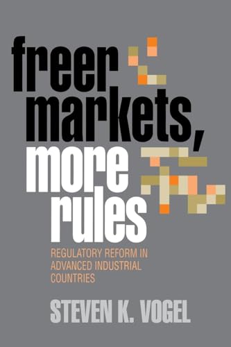 Stock image for Freer Markets, More Rules: Regulatory Reform in Advanced Industrial Countries (Cornell Studies in Political Economy) for sale by More Than Words