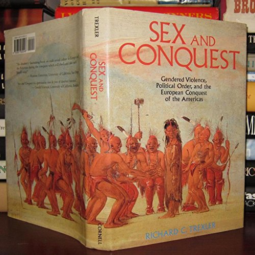 Beispielbild fr Sex and Conquest: Gendered Violence, Political Order, and the European Conquest of the Americas zum Verkauf von WorldofBooks