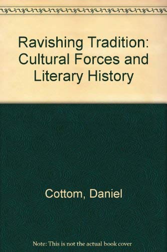 Stock image for Ravishing Tradition : Cultural Forces and Literary History for sale by Better World Books