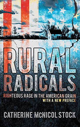 Stock image for Rural Radicals: Righteous Rage in the American Grain for sale by More Than Words