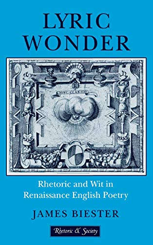 9780801433139: Lyric Wonder: Rhetoric and Wit in Renaissance English Poetry (Rhetoric and Society)