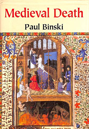 Medieval Death: Ritual and Representation. - Binski, Paul
