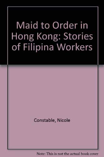 9780801433313: Maid to Order in Hong Kong: Stories of Filipina Workers