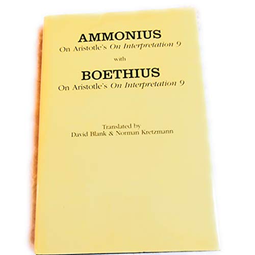 Stock image for On Aristotle's "On Interpretation 9," with Boethius's "On Aristotle's 'On Interpretation 9'" (Ancient Commentators on Aristotle) for sale by Midtown Scholar Bookstore