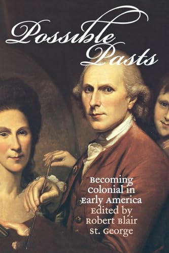 Beispielbild fr Possible Pasts: Becoming Colonial in Early America zum Verkauf von Sequitur Books