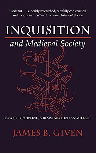 9780801433580: Inquisition and Medieval Society: Power, Discipline, and Resistance in Languedoc
