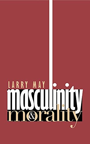 9780801434181: Masculinity and Morality