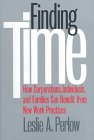 9780801434259: Finding Time: How Corporations, Individuals and Families Can Benefit from New Work Practices (Collection on Technology & Work)