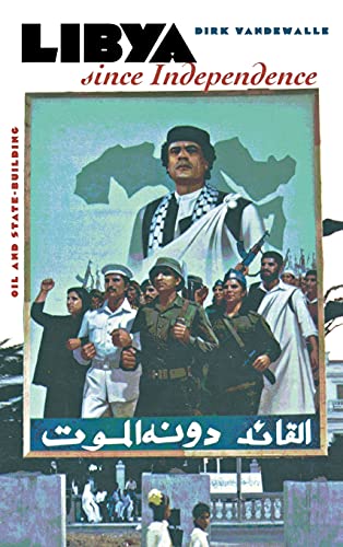 9780801434723: Libya Since Independence: Oil and State-Building