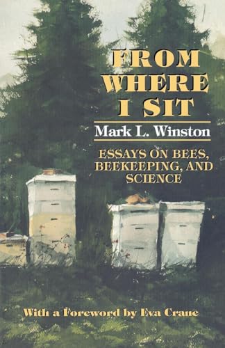 9780801434778: From Where I Sit: Essays on Bees, Beekeeping, and Science (Comstock)