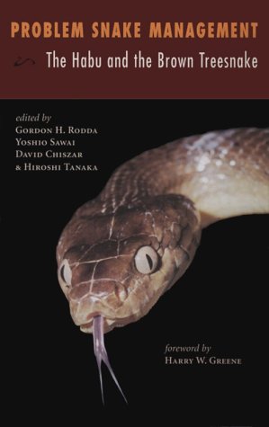 Stock image for Problem Snake Management: The Habu and Brown Treesnake for sale by Powell's Bookstores Chicago, ABAA