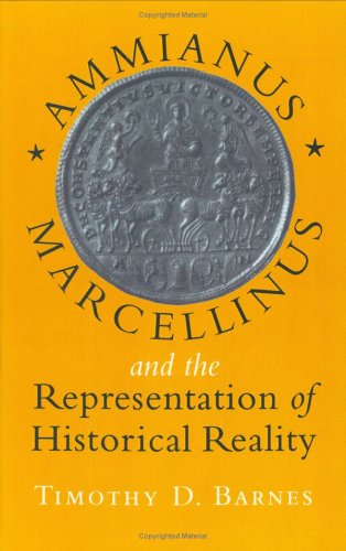Beispielbild fr Ammianus Marcellinus and the Representation of Historical Reality zum Verkauf von Ammareal