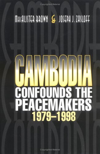 Beispielbild fr Cambodia Confounds the Peacemakers, 1979-1998 (Williams College Centre for the Humanities & Social Sciences S.) zum Verkauf von AwesomeBooks