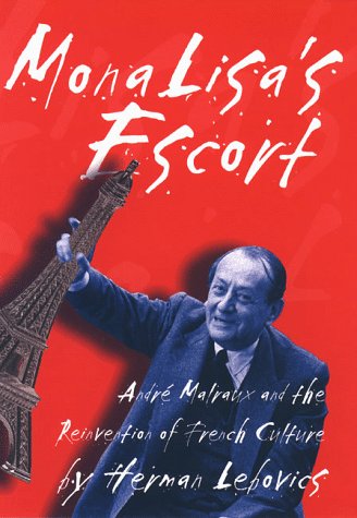 9780801435652: Mona Lisa's Escort: Andre Malraux and the Reinvention of French Culture