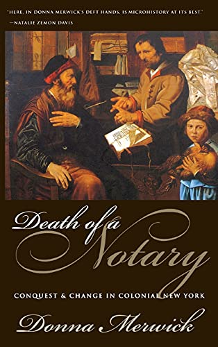 Beispielbild fr Death of a Notary : Conquest and Change in Colonial New York zum Verkauf von Better World Books