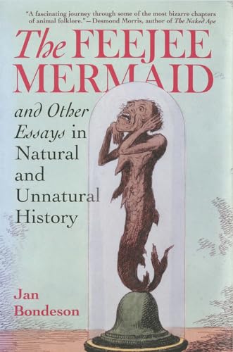 Beispielbild fr The Feejee Mermaid and Other Essays in Natural and Unnatural History zum Verkauf von WorldofBooks