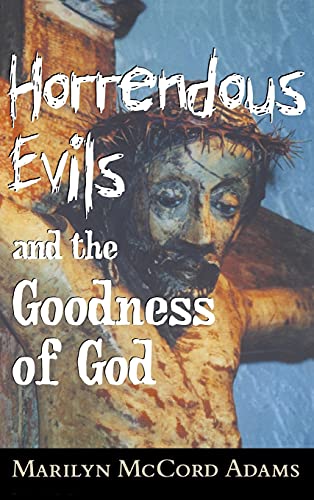 Imagen de archivo de Horrendous Evils and the Goodness of God (Cornell Studies in the Philosophy of Religion) a la venta por Coas Books