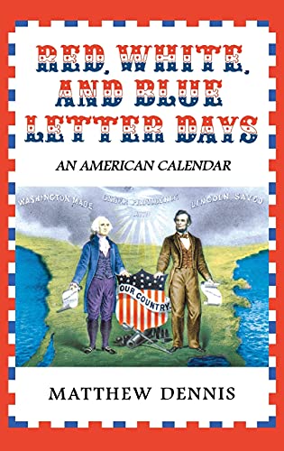 Beispielbild fr Red, White, and Blue Letter Days: An American Calendar zum Verkauf von Wonder Book