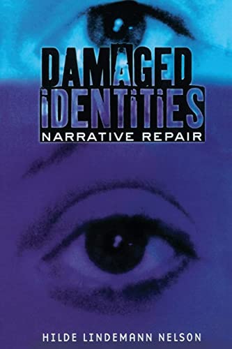 Stock image for Damaged Identities, Narrative Repair for sale by GF Books, Inc.