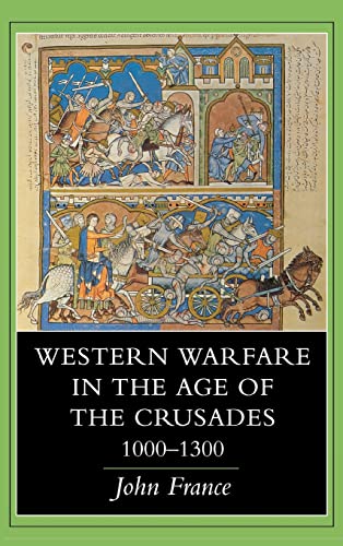 Western Warfare in the Age of the Crusades, 1000-1300