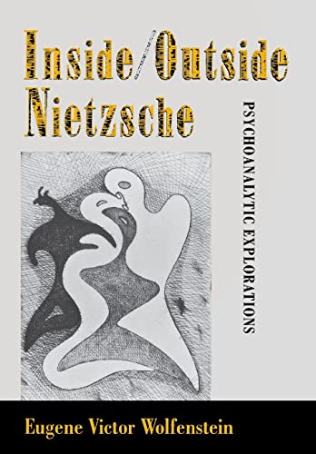 Inside/Outside Nietzsche: Psychoanalytic Explorations