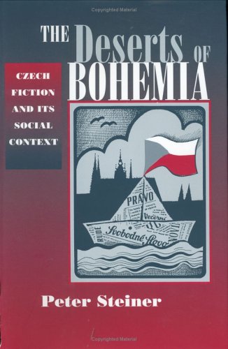 Stock image for The Deserts of Bohemia: Czech Fiction and Its Social Context for sale by HPB-Red