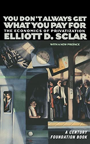 Beispielbild fr You Don't Always Get What You Pay For : The Economics of Privatization zum Verkauf von Better World Books