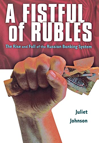 Beispielbild fr A Fistful of Rubles : The Rise and Fall of the Russian Banking System zum Verkauf von Better World Books