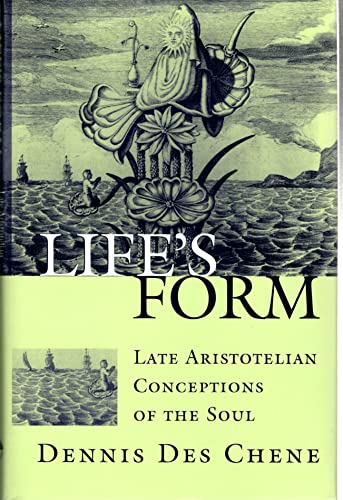 Beispielbild fr Life's Form: Late Aristotelian Conceptions of the Soul zum Verkauf von Sheila B. Amdur