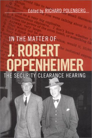 9780801437830: In the Matter of J. Robert Oppenheimer: The Security Clearance Hearing (Cornell Paperbacks)