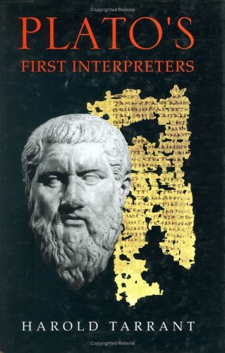 Plato's First Interpreters - Tarrant, Harold