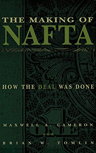 9780801438004: The Making of NAFTA: How the Deal Was Done