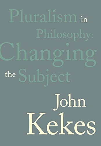 Beispielbild fr Pluralism in Philosophy: Changing the Subject zum Verkauf von Half Price Books Inc.