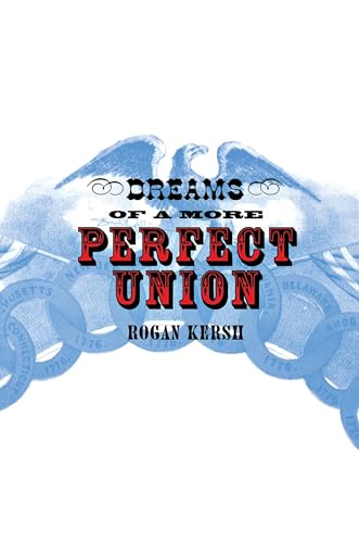 Beispielbild fr Dreams of a More Perfect Union zum Verkauf von Better World Books