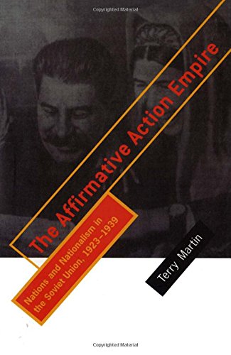 9780801438134: The Affirmative Action Empire: Nations and Nationalism in the Soviet Union, 1923-1939