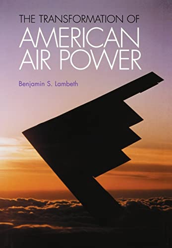 The Transformation of American Air Power; A RAND Research Study