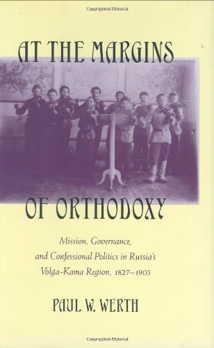 Stock image for At the Margins of Orthodoxy : Mission, Governance, and Confessional Politics in Russia's Volga-Kama Region, 1827-1905 for sale by Better World Books