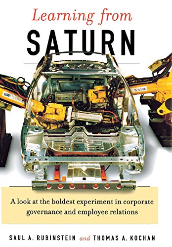 Stock image for Learning from Saturn : Possibilities for Corporate Governance and Employee Relations for sale by Better World Books