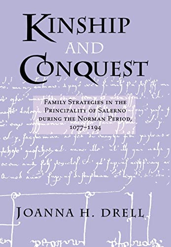 9780801438783: Kinship and Conquest: Family Strategies in the Principality of Salerno during the Norman Period, 1077-1194