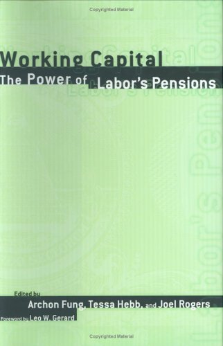 Beispielbild fr Working Capital : The Power of Labor's Pension zum Verkauf von Better World Books