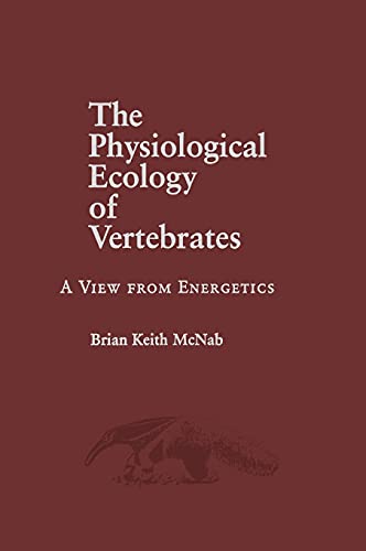 Stock image for The Physiological Ecology of Vertebrates: A View from Energetics for sale by BooksRun