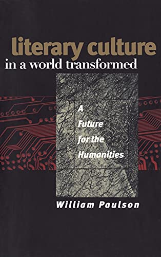 9780801439148: Literary Culture in a World Transformed: A Future for the Humanities